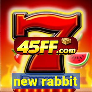 new rabbit
